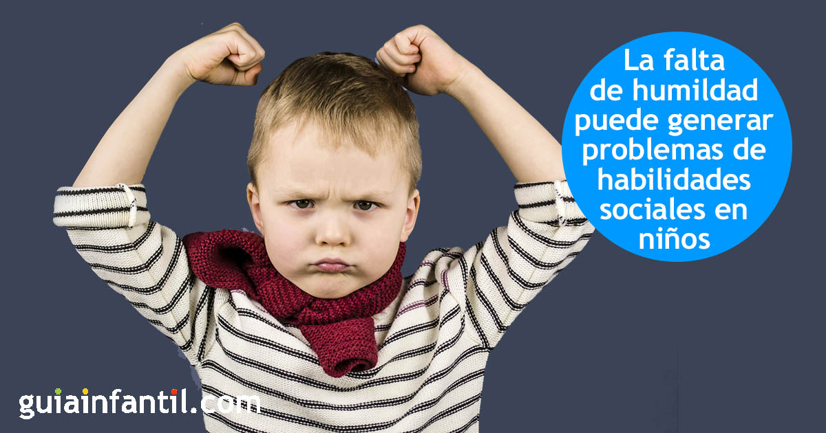 lo que causa la falta de humildad en niños