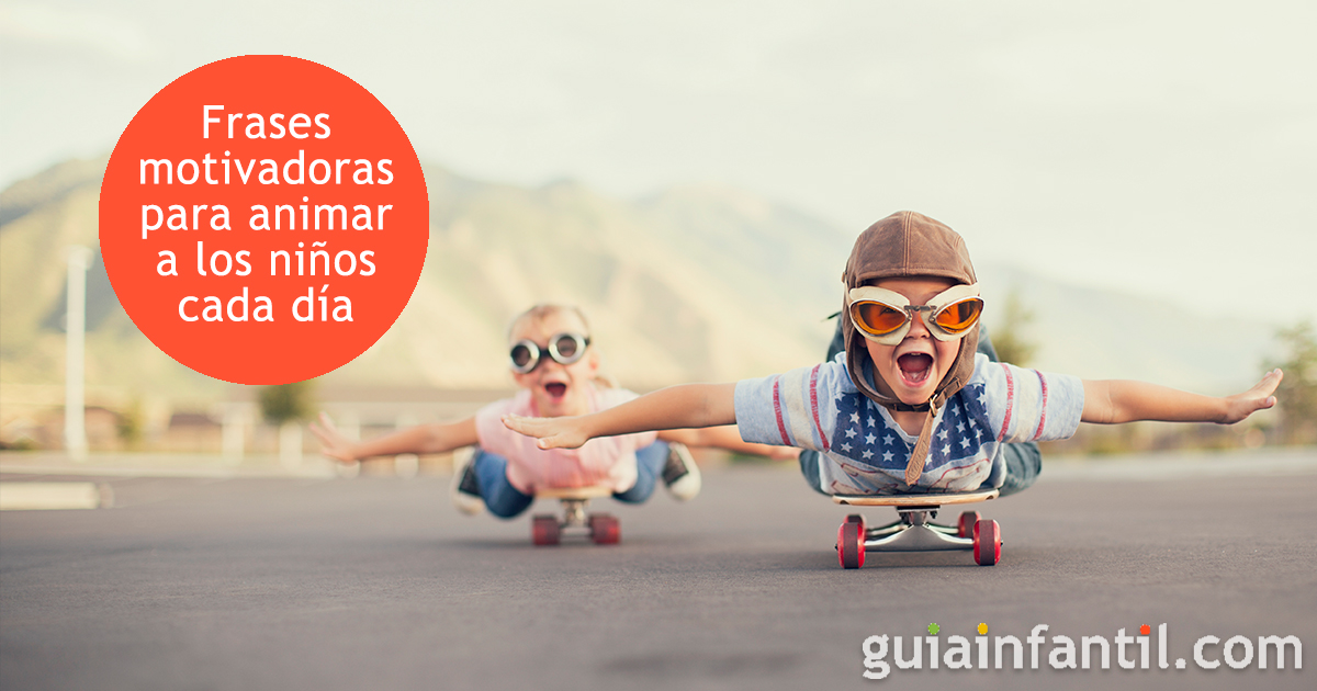 La motivación infantil: frases motivadoras para tus hijos