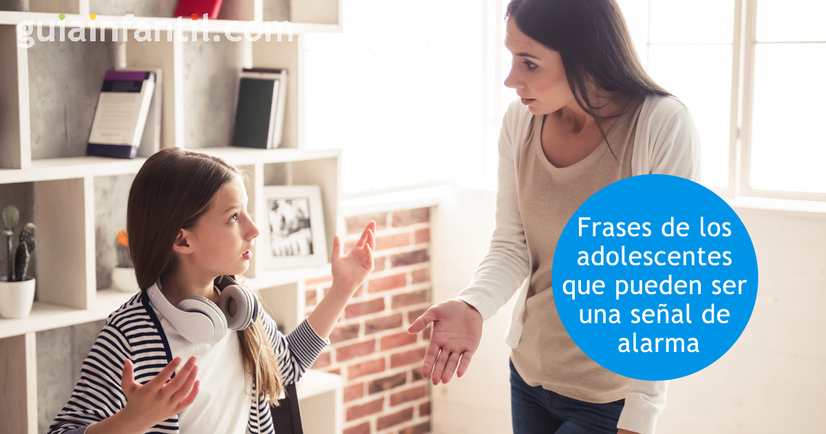 frases de adolescentes que son señal de alarma