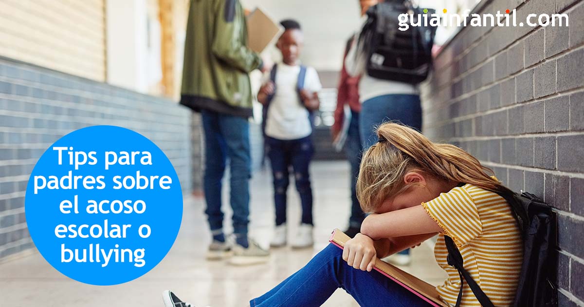 todo sobre el bullying o acoso para padres
