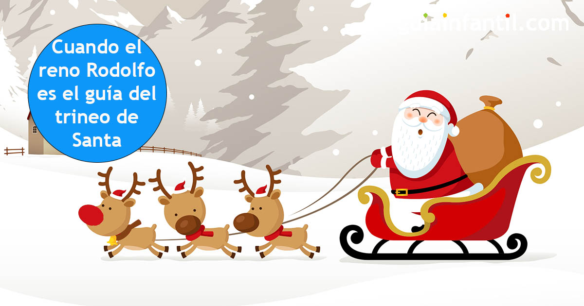 Cuando el reno ROdolfo se convierte en el guía del trineo de papá noel