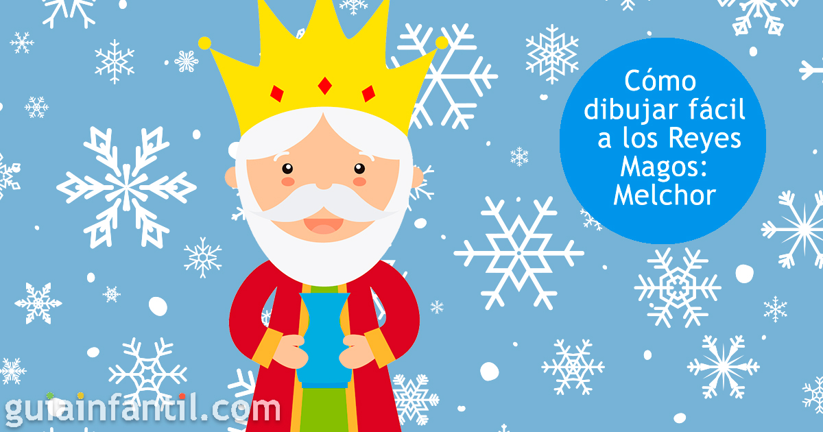 Dibujar fácil a los Reyes Magos y a Melchor