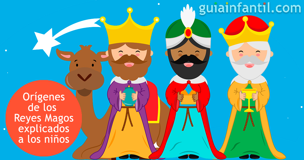 Los Orígenes De Los Reyes Magos Explicados A Los Niños Con Sencillez