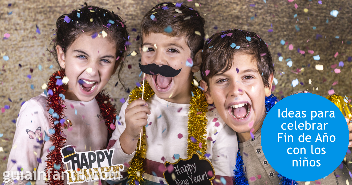 Ideas para celebrar el Fin de Año con los niños