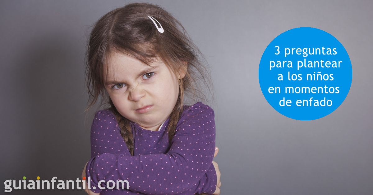 Tres preguntas que tu hijo debe plantearse en momentos de enfado