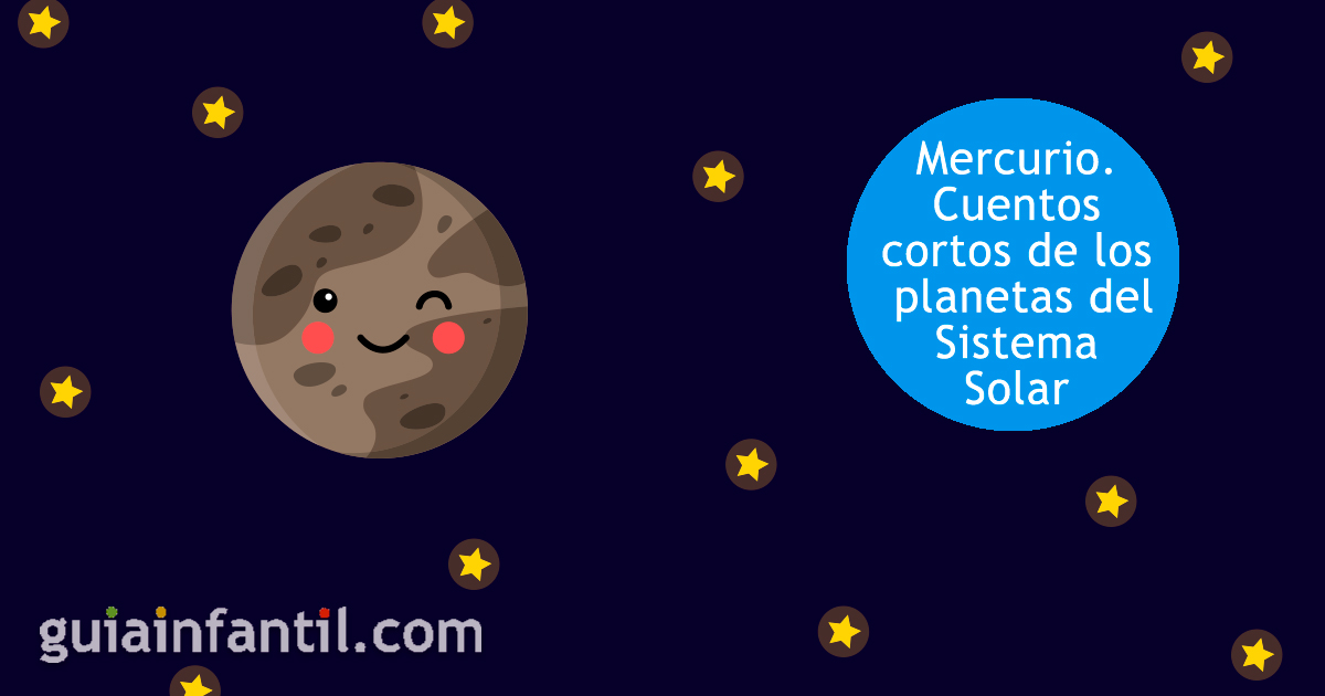 Mercurio - Cuentos cortos para niños de los planetas del Sistema Solar
