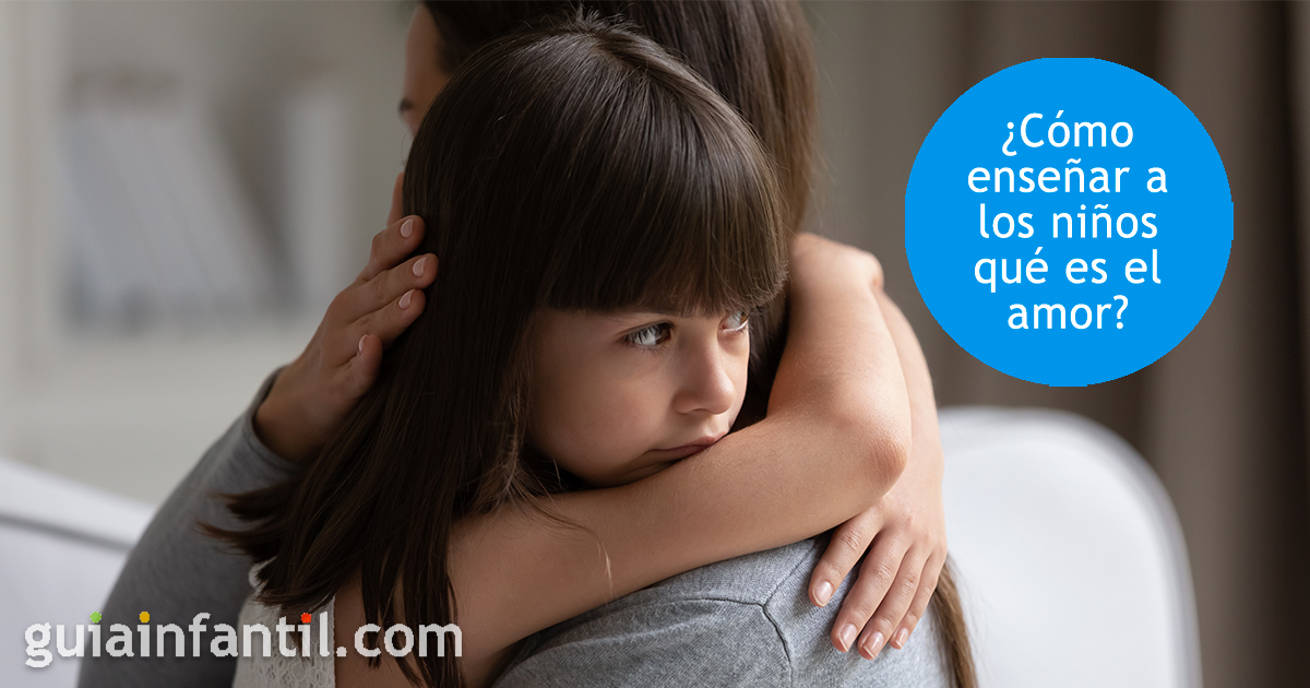 Cómo asegurarte de que tu hijo se siente amado - El amor en la infancia