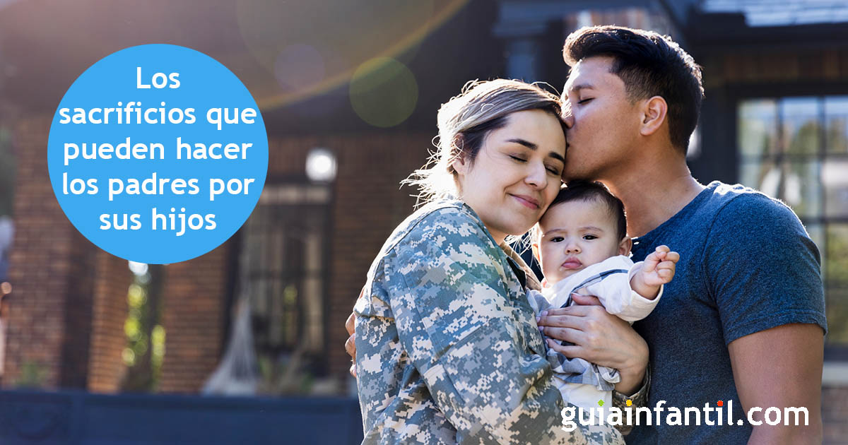 los sacrificios de los padres por sus hijos