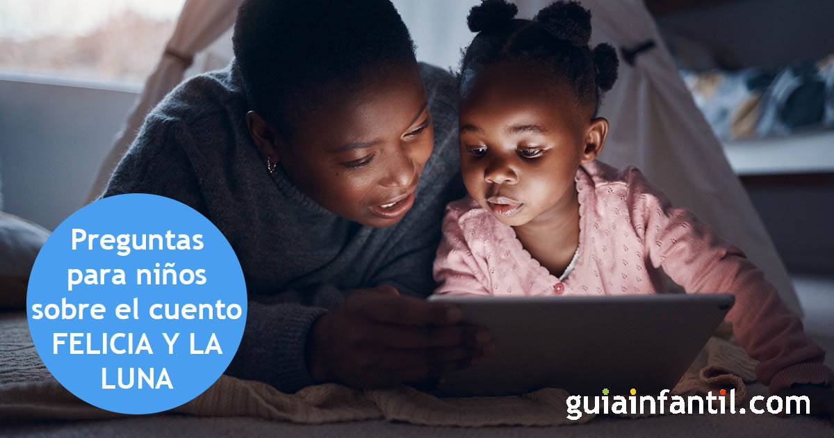 preguntas sobre el cuento Felicia y la luna