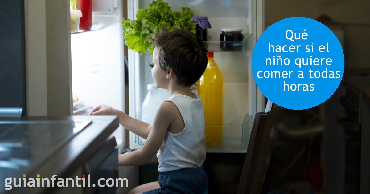 Qué hacer si el niño quiere comer a todas horas