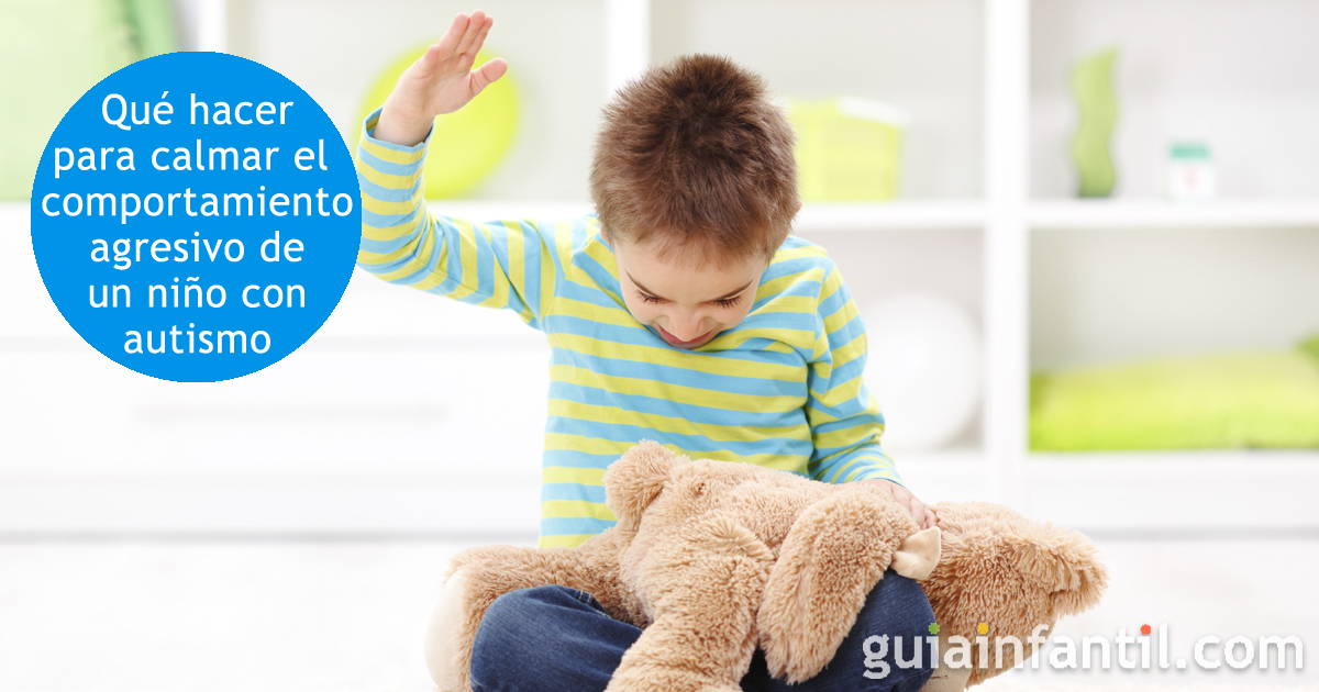 Qué hacer para calmar el comportamiento agresivo de un niño con autismo