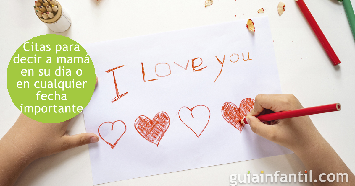 Citas para decir a mamá por su día o en cualquier otra fecha