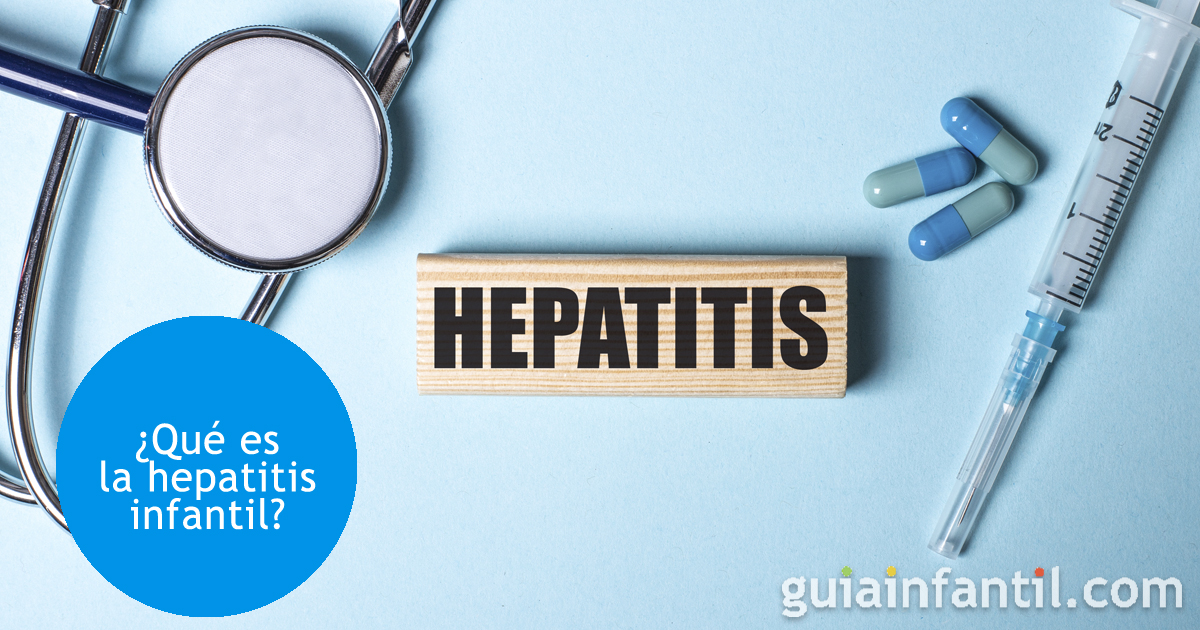 Qué es la hepatitis infantil