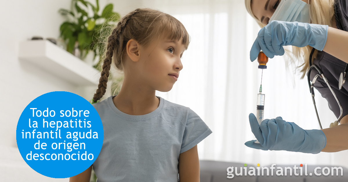 Todo sobre la hepatitis infantil aguda de origen desconocido