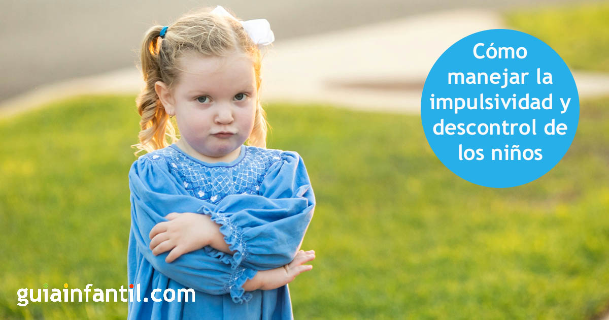 como gestionar el descontrol de los niños