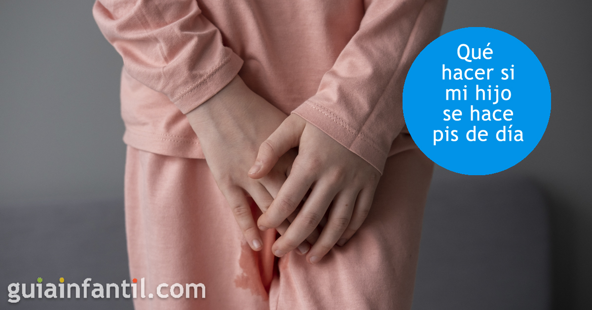 Qué hacer si mi hijo se pace pis de día