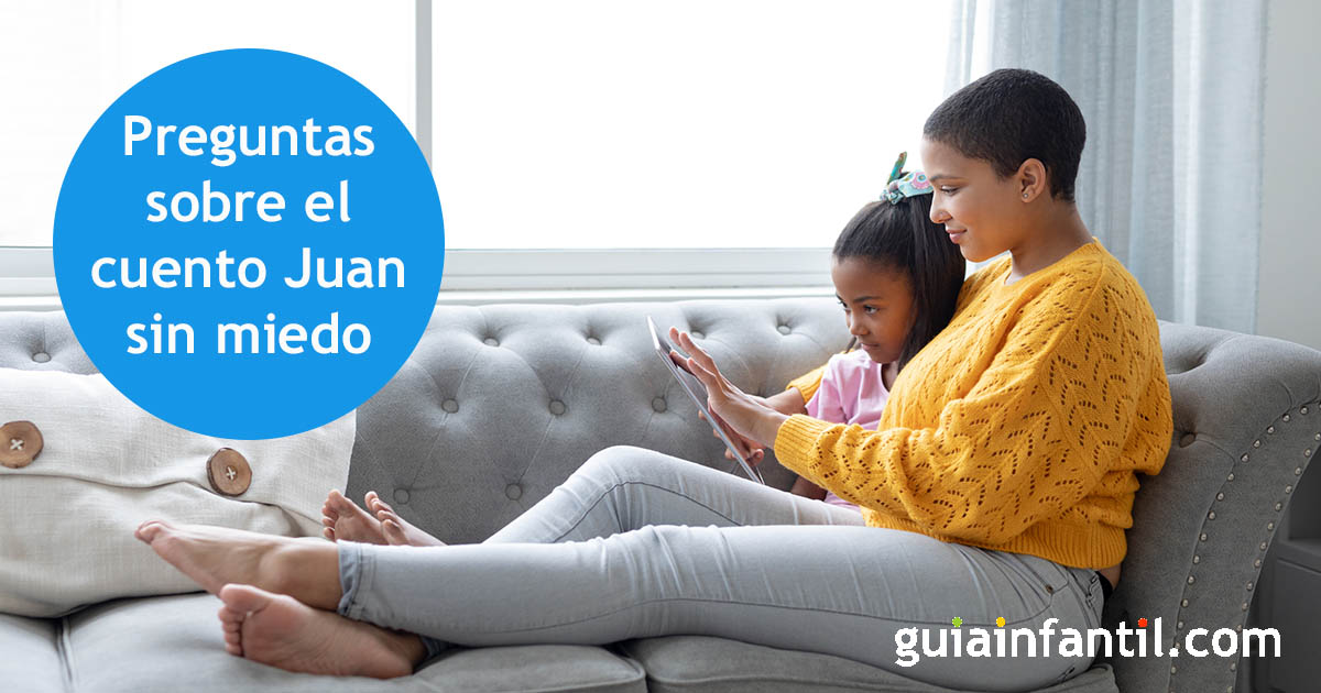 preguntas sobre el cuento Juan sin miedo