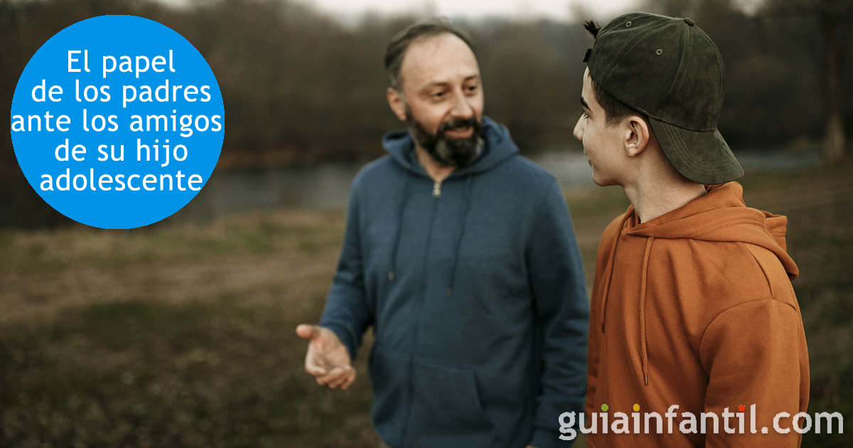 El papel de los padres ante los amigos de su hijo adolescente