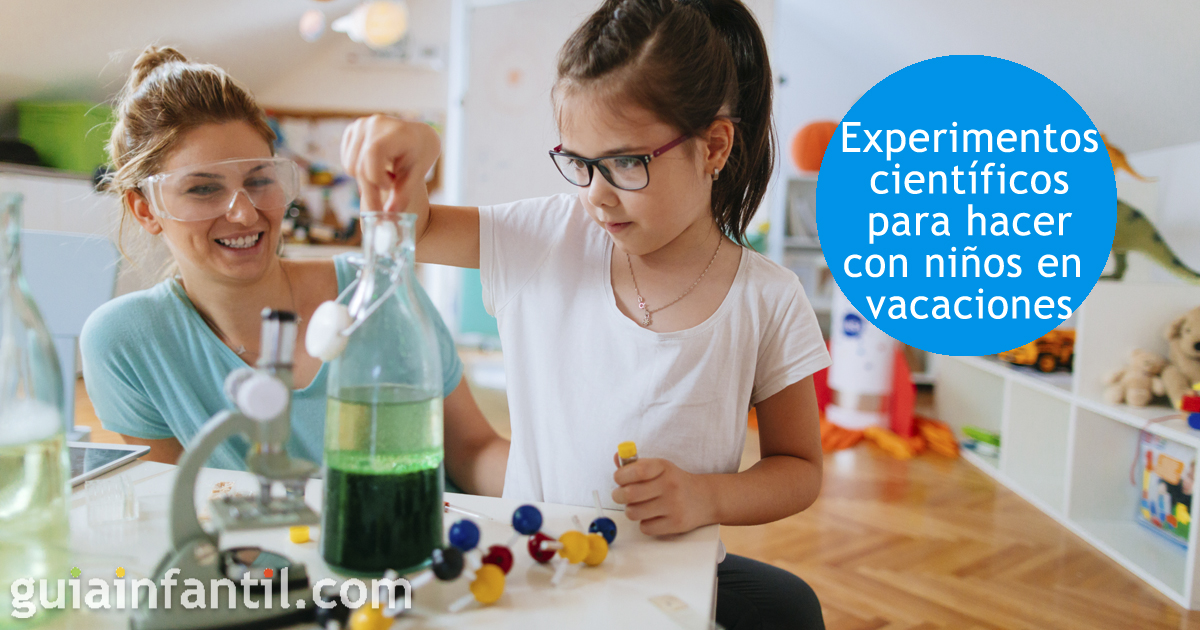Experimentos científicos para hacer con niños en vacaciones