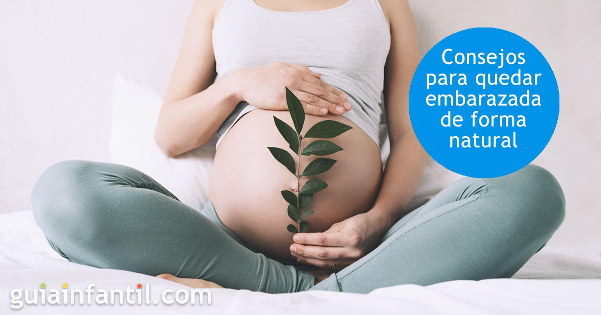 Consejos para quedar embarazada de forma natural