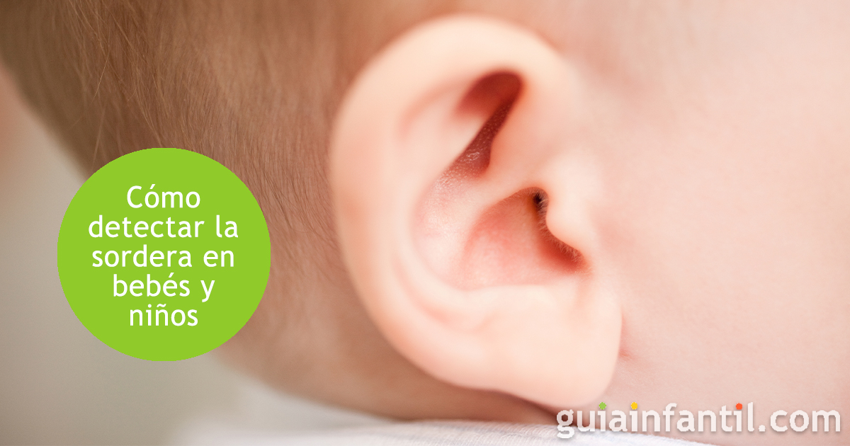 Detectar la sordera en bebés y niños