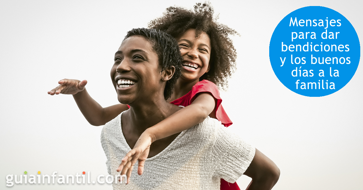 Mensajes para dar bendiciones y los buenos días a la familia