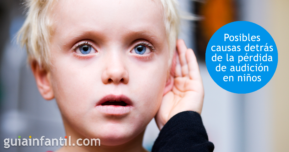 Posibles motivos de pérdida de audición en niños