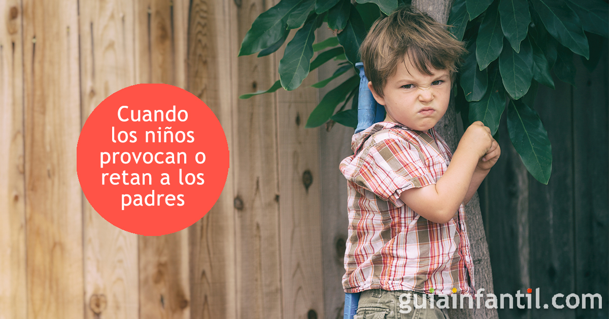 Los niños que provocan a los padres