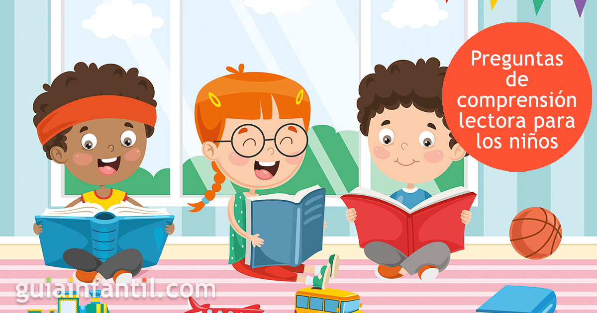 Las preguntas de comprensión lectora para niños