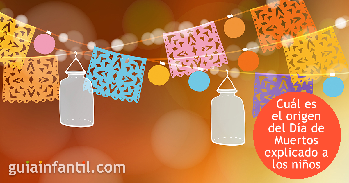 El origen del día de muertos explicado a los niños