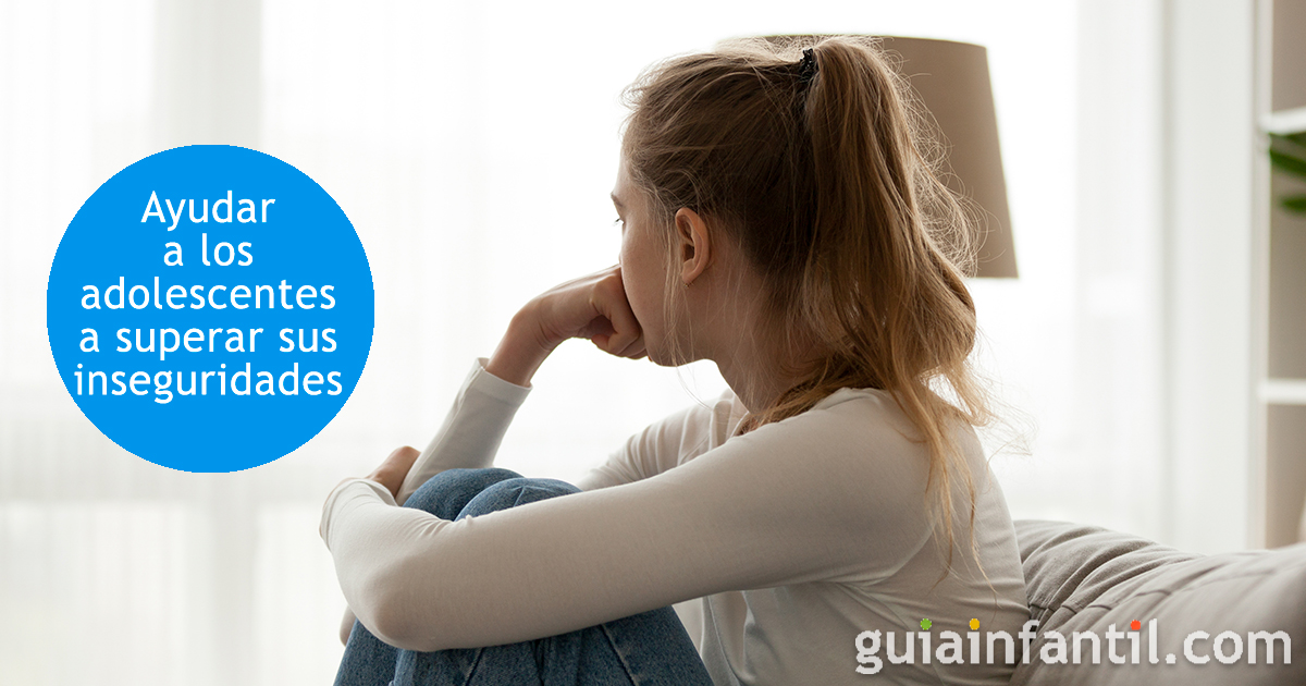 Cuáles son las inseguridades de los adolescentes