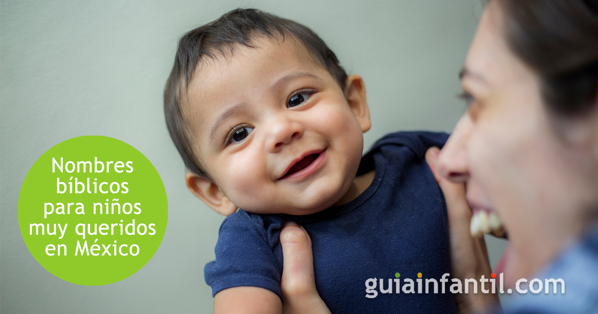 Bonitos nombres bíblicos para niños en México