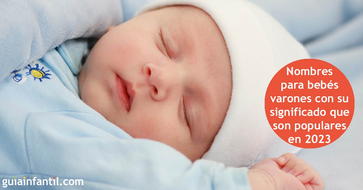Nombres para bebés varones con significado