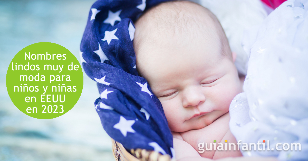 Nombres lindos y de moda en Estados Unidos