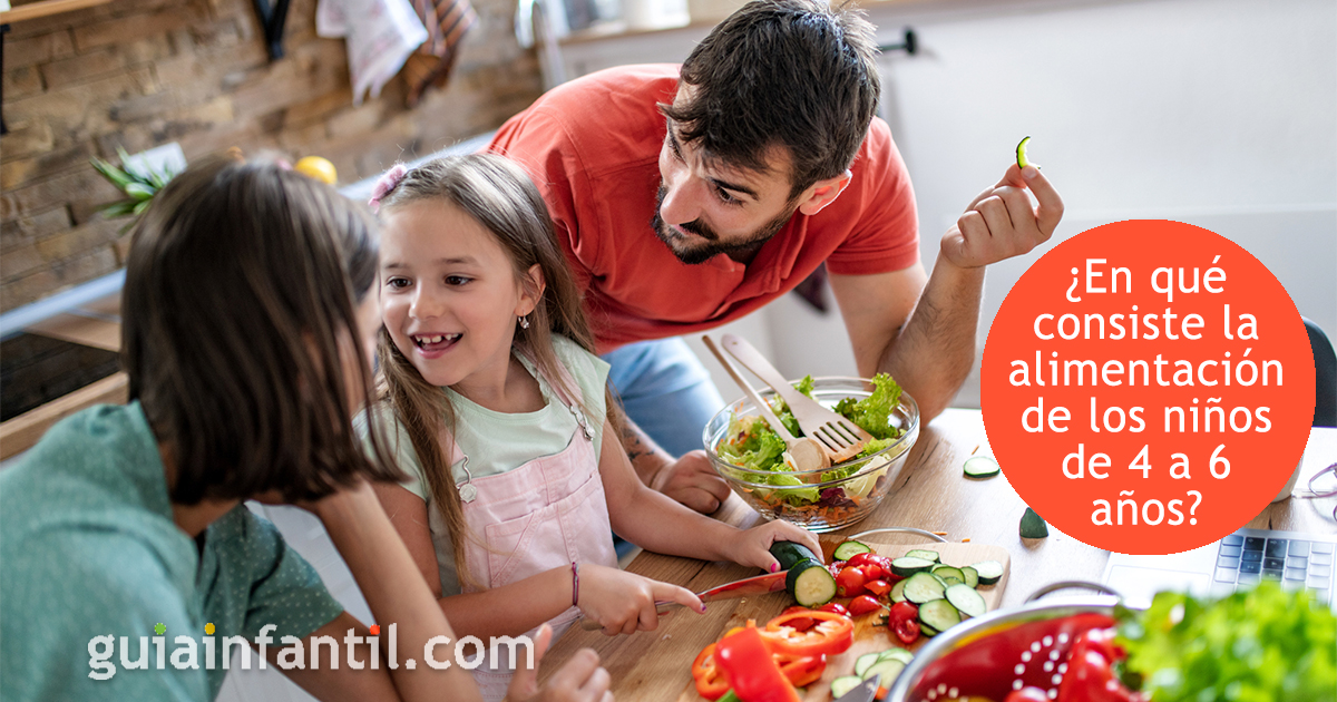 ¿Cómo es la alimentación de un niño de 4 a 6 años?