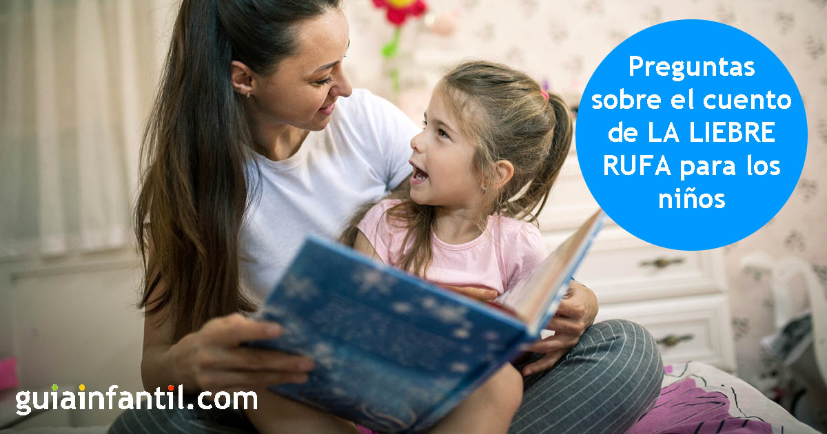 preguntas sobre el cuento La liebre Rufa