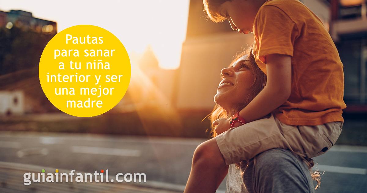 Ser mejor mamá sanando a tu niña interior