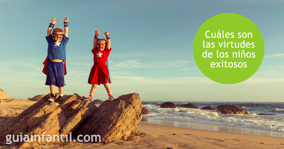 Los niños exitosos y sus virtudes