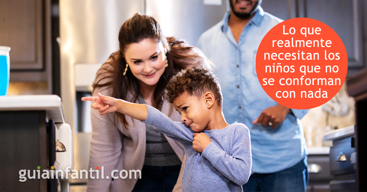 ¿Qué necesitan los niños que no se conforman con nada?