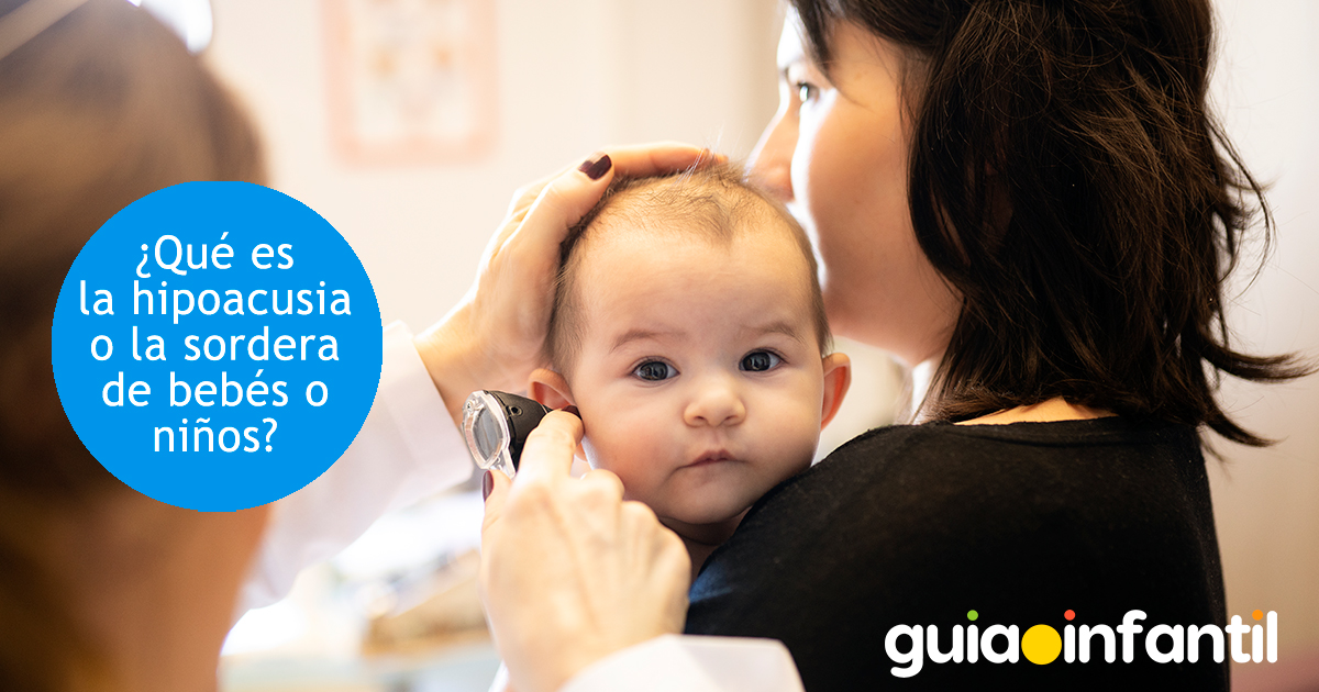 Qué es la hipoacusia o sordera en niños