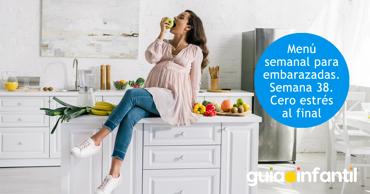 Menú semanal para la embarazada de 38 semanas