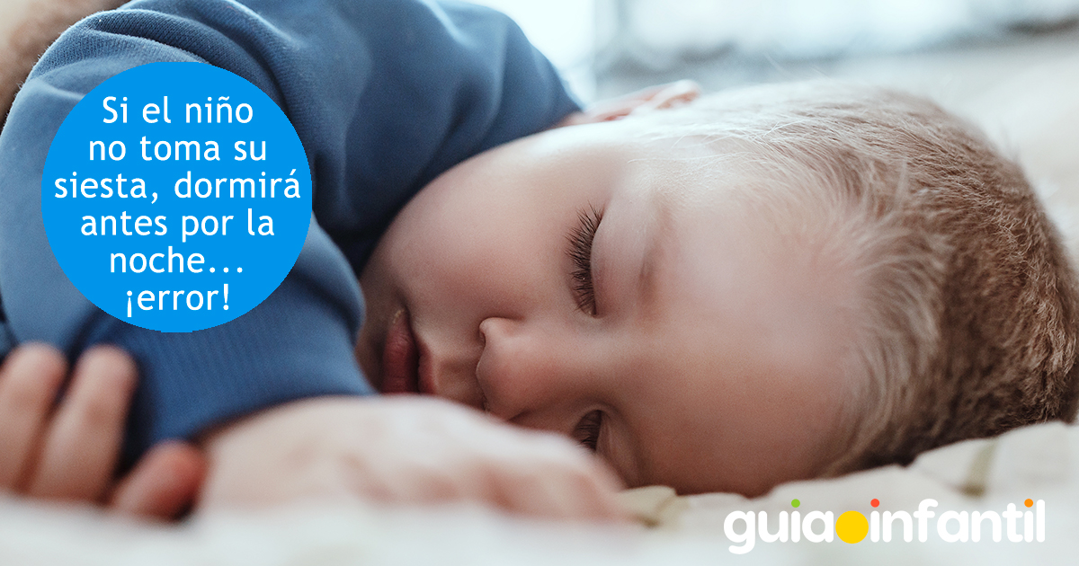 Gran error: si el niño no toma su siesta, dormirá antes por la