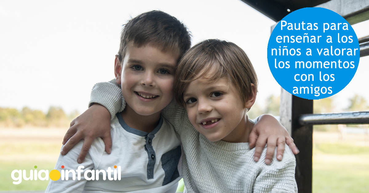 enseñar a los niños a valorar sus amistades
