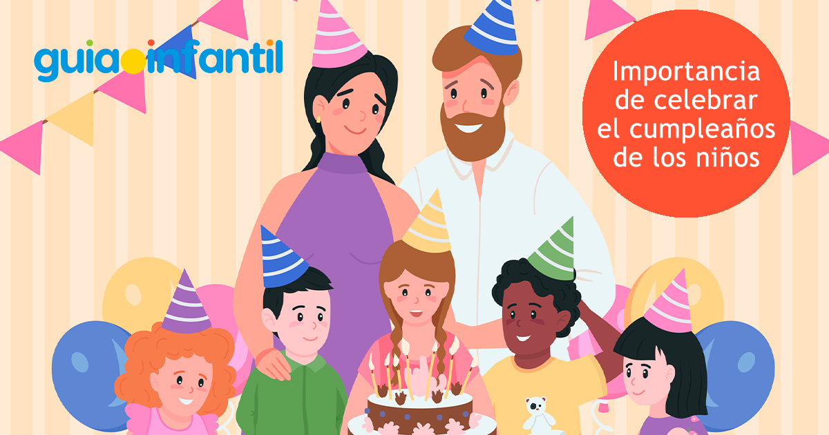 Importancia de celebrar el cumpleaños de los niños