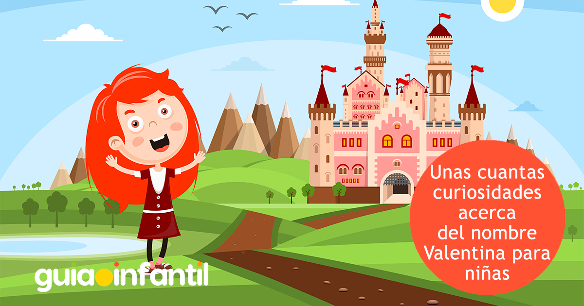 Curiosidades del nombre Valentina para niñas