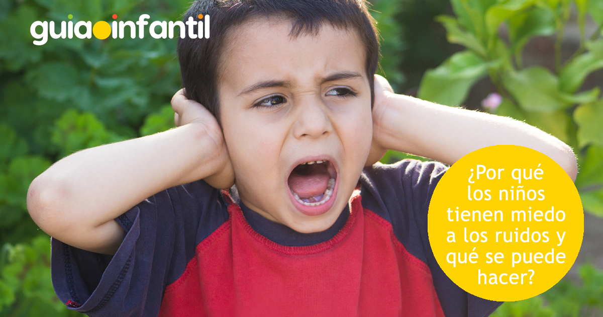 Por qué los niños tienen miedo a los ruidos