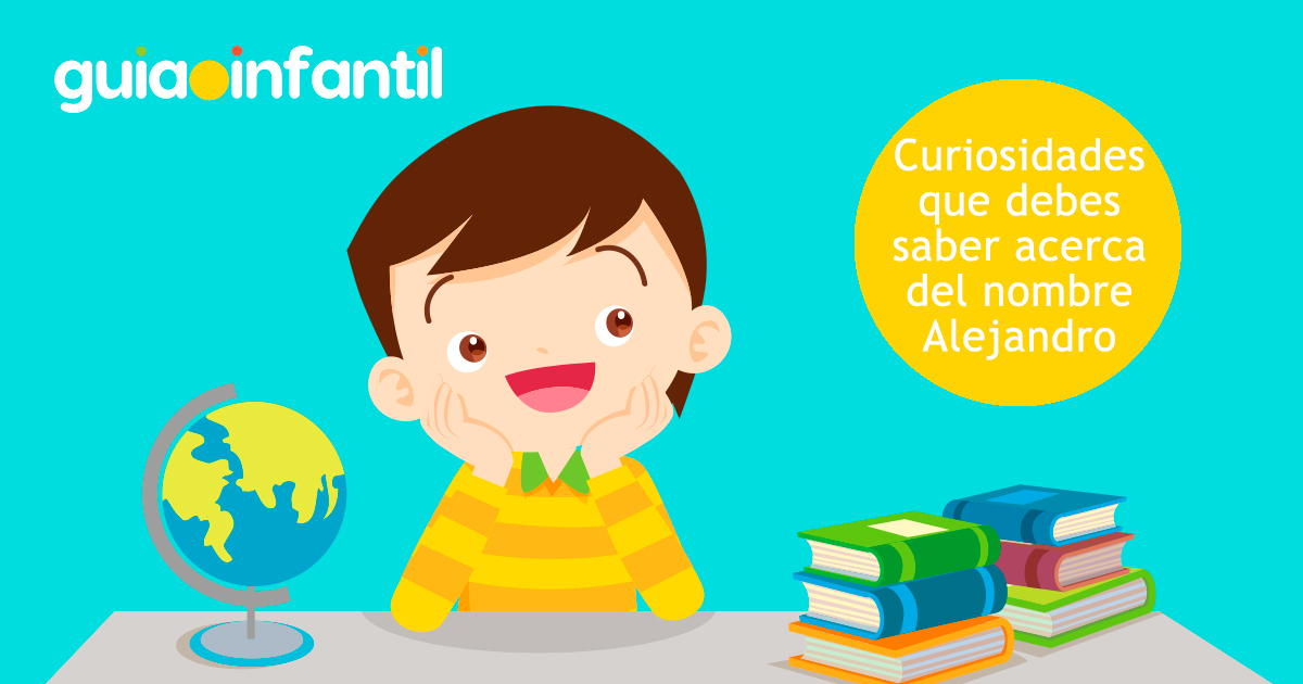 Curiosidades del nombre Alejandro para niños