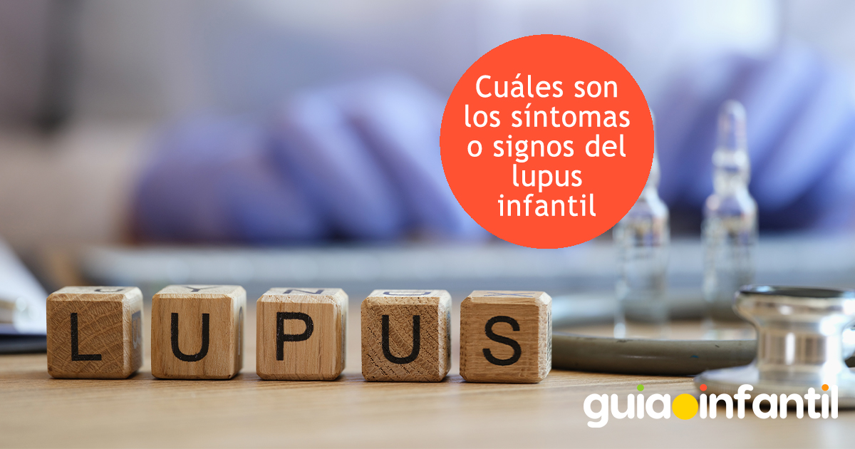 Los síntomas y diagnóstico de lupus infantil