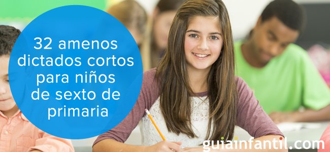 32 amenos dictados cortos para niños de sexto de primaria