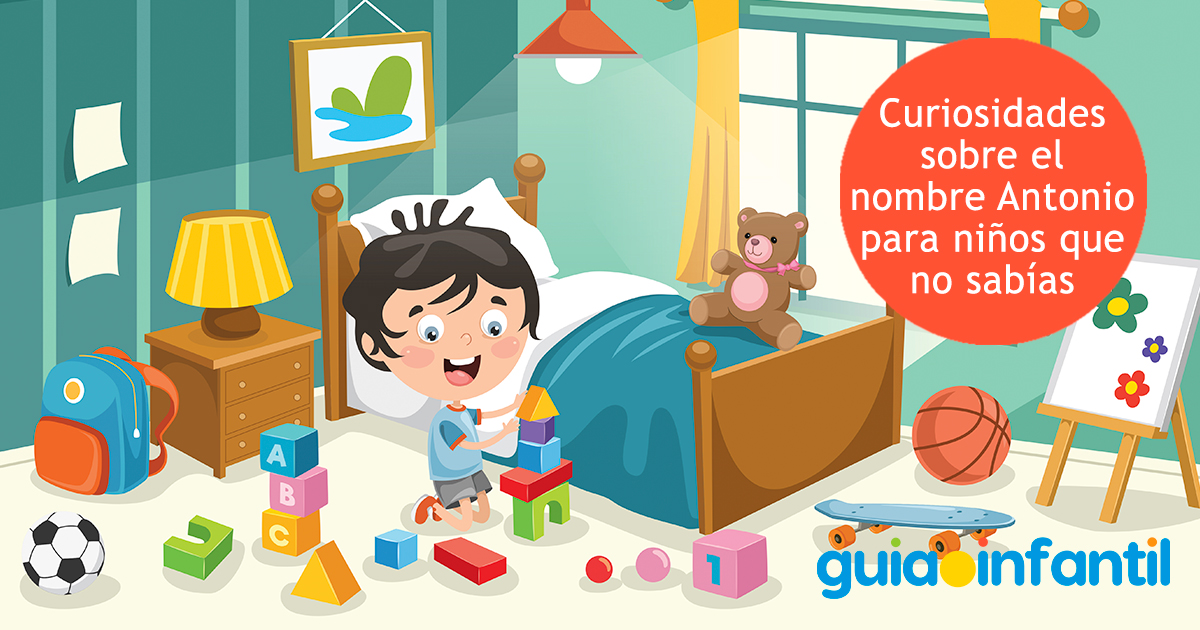 Curiosidades sobre el nombre Antonio para niños